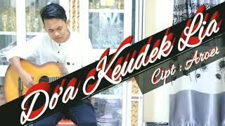 Lagu Paling Sedih Do'a Keudek Lia ( Gitar )Dek Aroel