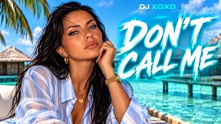 Don’t Call Me - DJ XOXO | New Dance Music Hit 2026