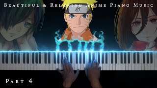 The Most Beautiful & Relaxing Anime Piano Music (Part 4)