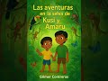 cuento las aventuras de kusi y amaru en la selva  #cuentos #cuentosinfantiles