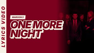 One More Night - Maroon 5 [Lyrics Video]