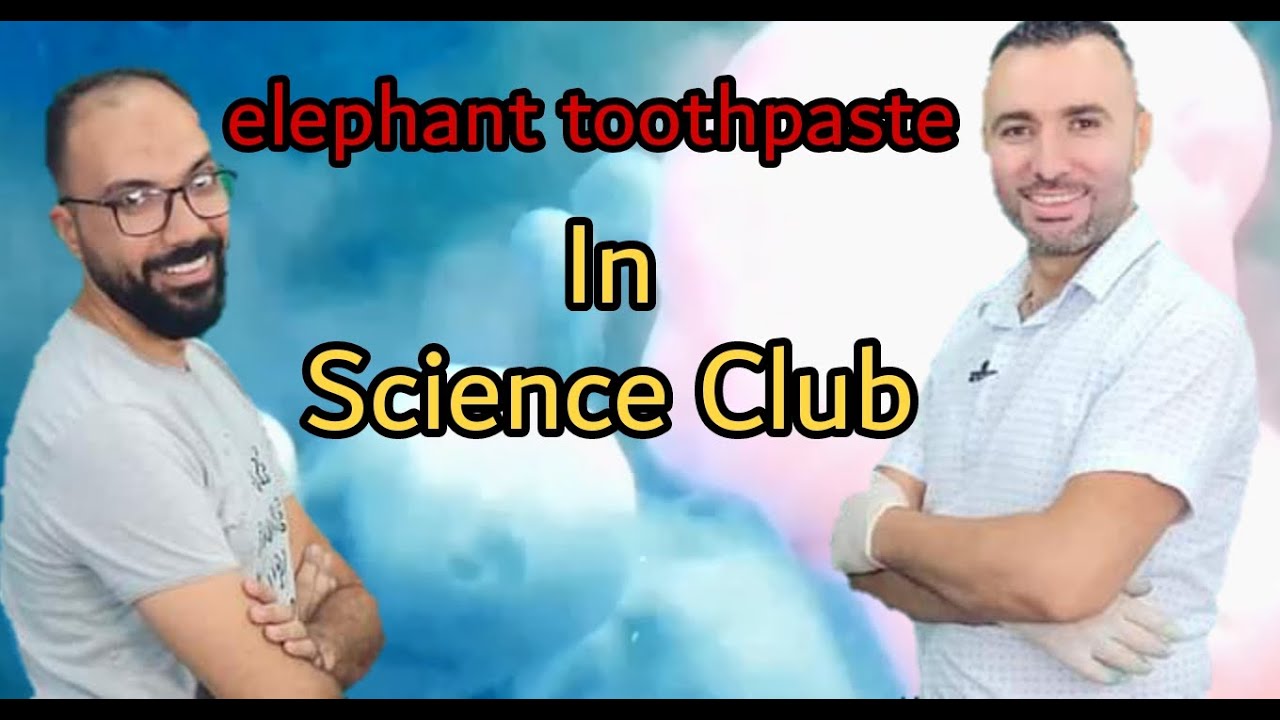 elephant toothpaste|أثر العامل الحفاز على سرعة التفاعل