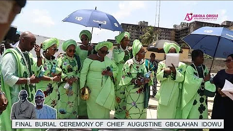 SUCCESSFUL CHILDREN OF CHIEF AUGUSTINE GBOLAHAN IDOWU THROW A GRAND BURIAL CEREMONY IN HIS HONOUR.