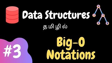 Data Structures - 3 | Big-O Notations, Time Complexity | Tamil