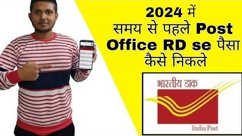 How to withdraw Post Office RD account balance before maturity in 2024