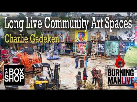 Live Long Community Art Spaces - Charlie Gadeken - Ep 135