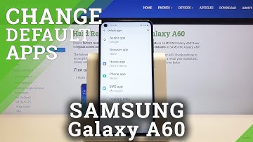 How to Set Up Applications in Samsung Galaxy A60 - Change Default App