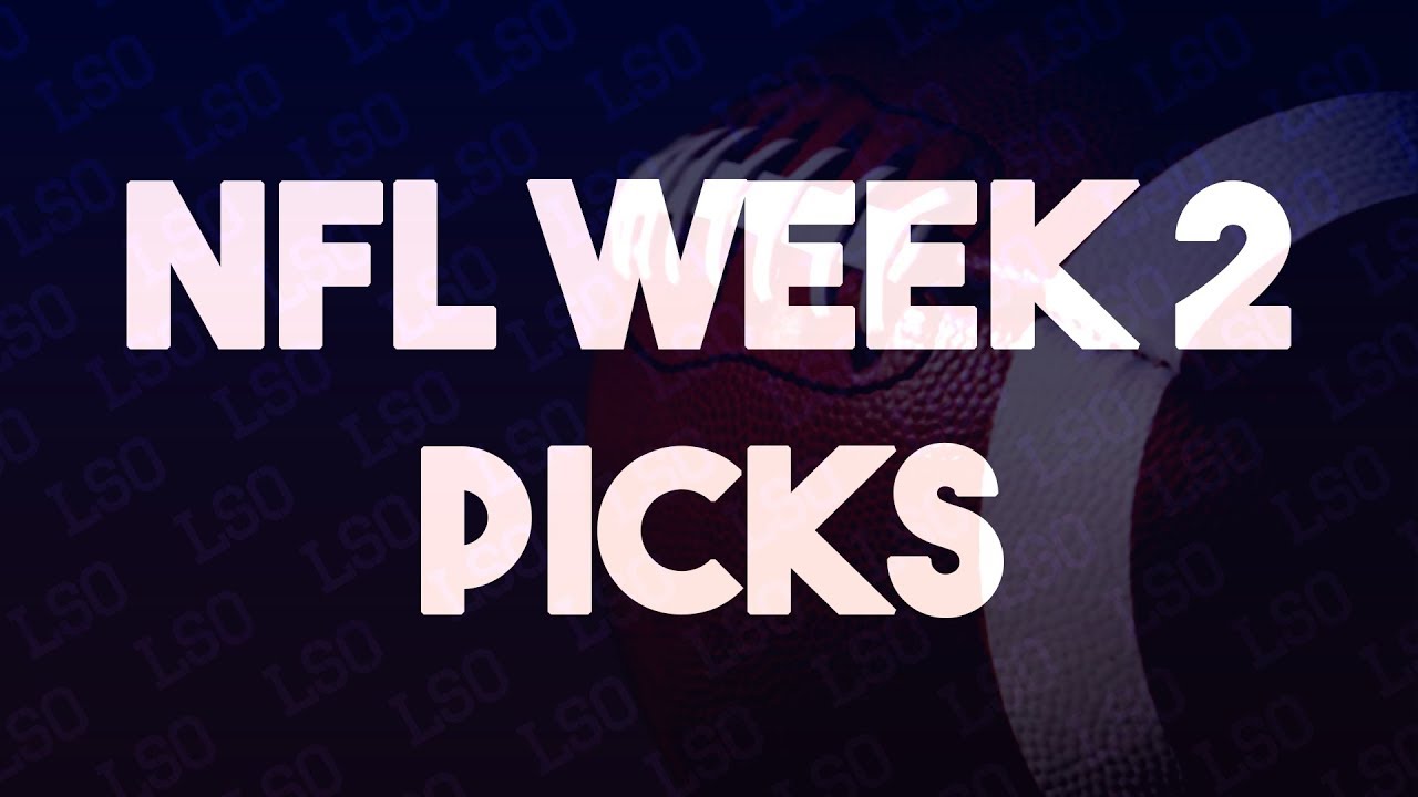 LSO NFL Week 2 Picks Against The Spread YouTube