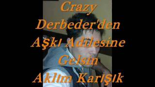 CrazyDerbeder--Aklım Karısık Resimi