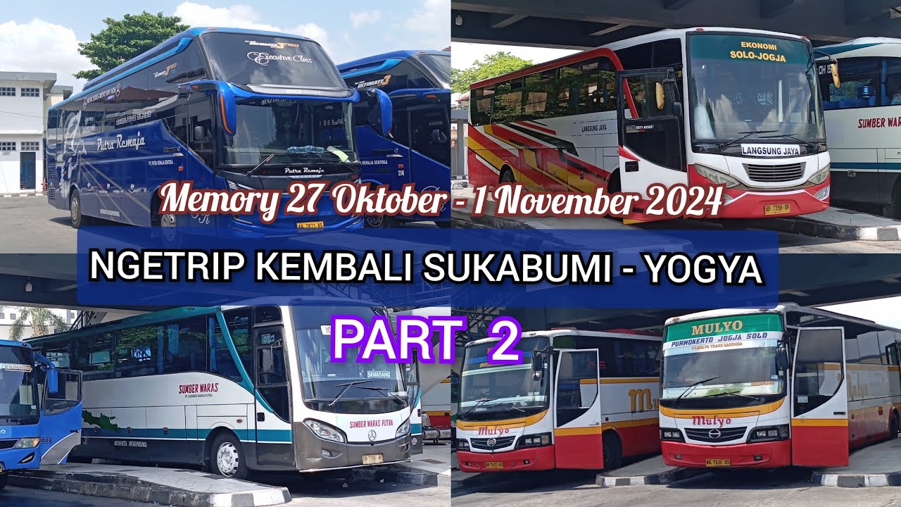 Ngetrip Kembali Sukabumi - Yogya #Part2 Memory 27 Oktober - 1 November 2024