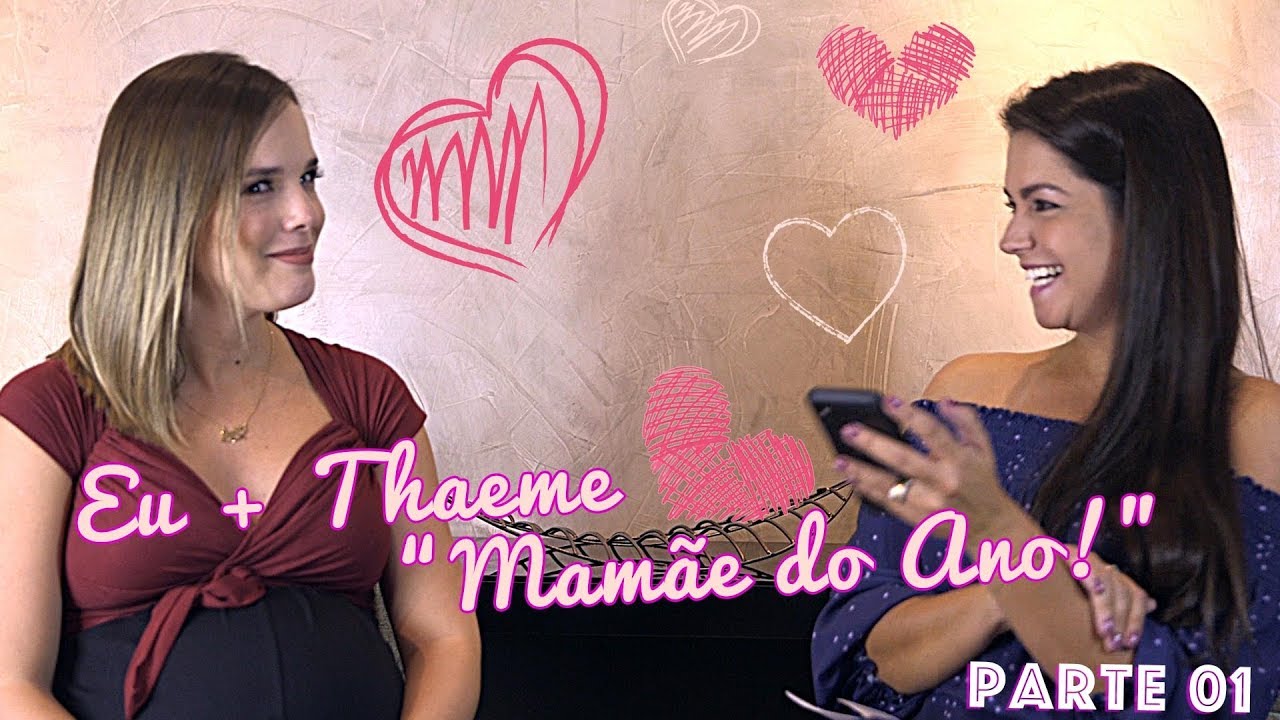 Eu + Thaeme (Mamãe do Ano!) -Tatá Fersoza