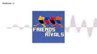 Friends and Rivals Podcast (14) - Ep. 136 Friends and Rivals Podcast: Da da da da da da DA! TEQUILA