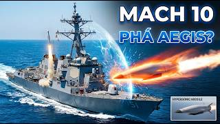 Aegis Mỹ Bất Khả Xâm Phạm? Hay Bị Tên Lửa Siêu Thanh Phá Vỡ? | VKQS Team