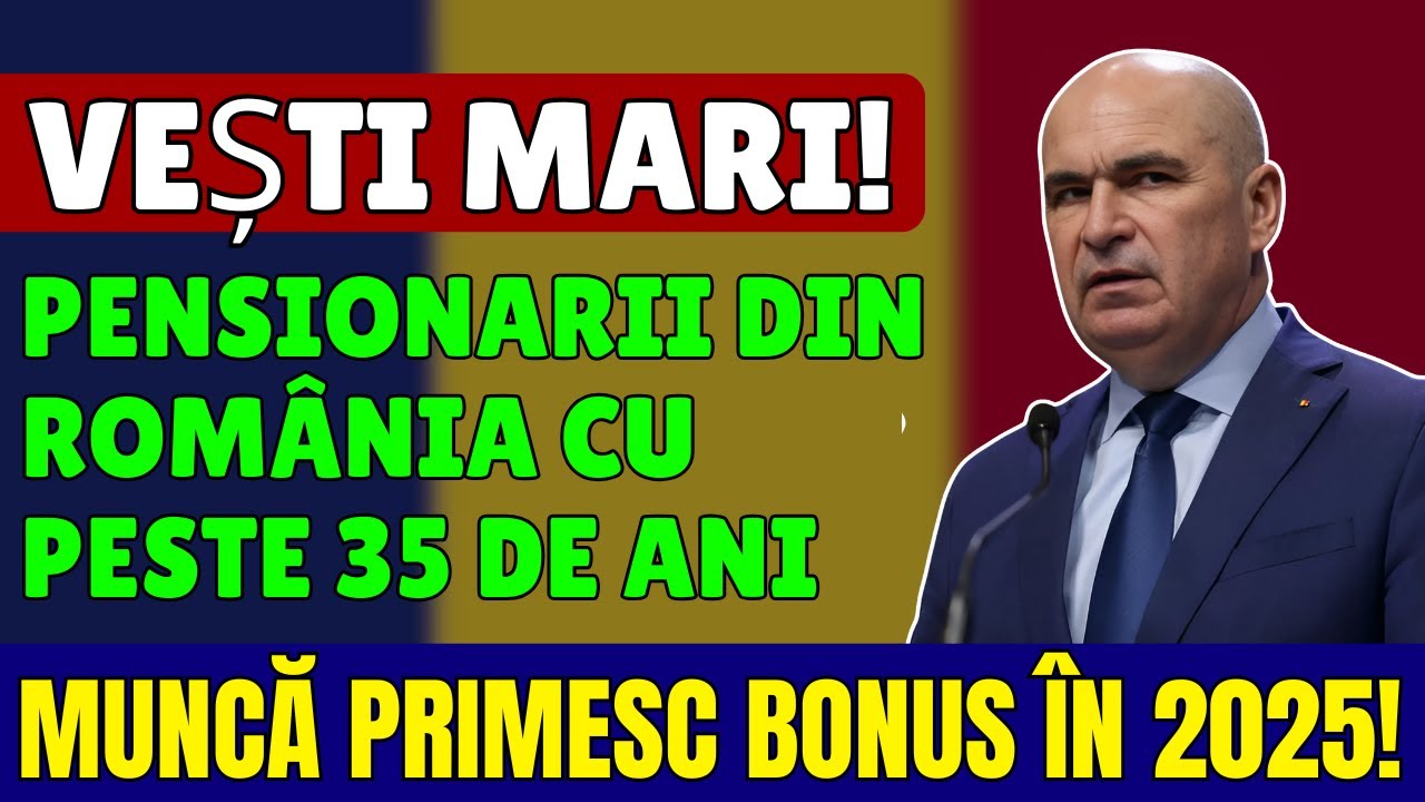 „Vești mari! Pensionarii din România cu peste 35 de ani muncă primesc bonus în 2025!