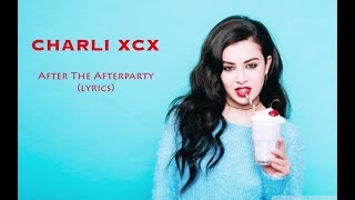 Charli XCX - After The Afterparty // lyrics video Resimi