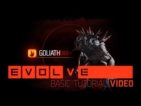 Evolve: Goliath Basic Tutorial