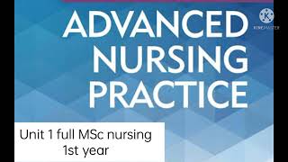 Advanced nursing practice unit 1 full(MSc nursing)