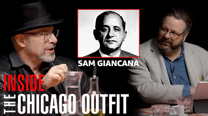 Inside the Chicago Outfit - Episode 3: Sam Giancan...