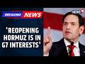 US Secretary Of State Marco Rubio Urges Allies To Back Opening Of Strait Of Hormuz | Iran | News18