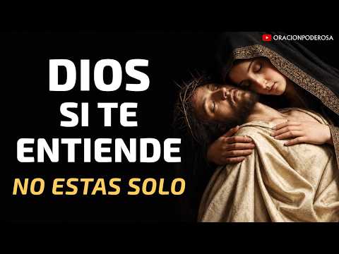 Oración Para Cuando Sientes que Nadie te Entiende 🕊️ Dios Conoce Tu Dolor