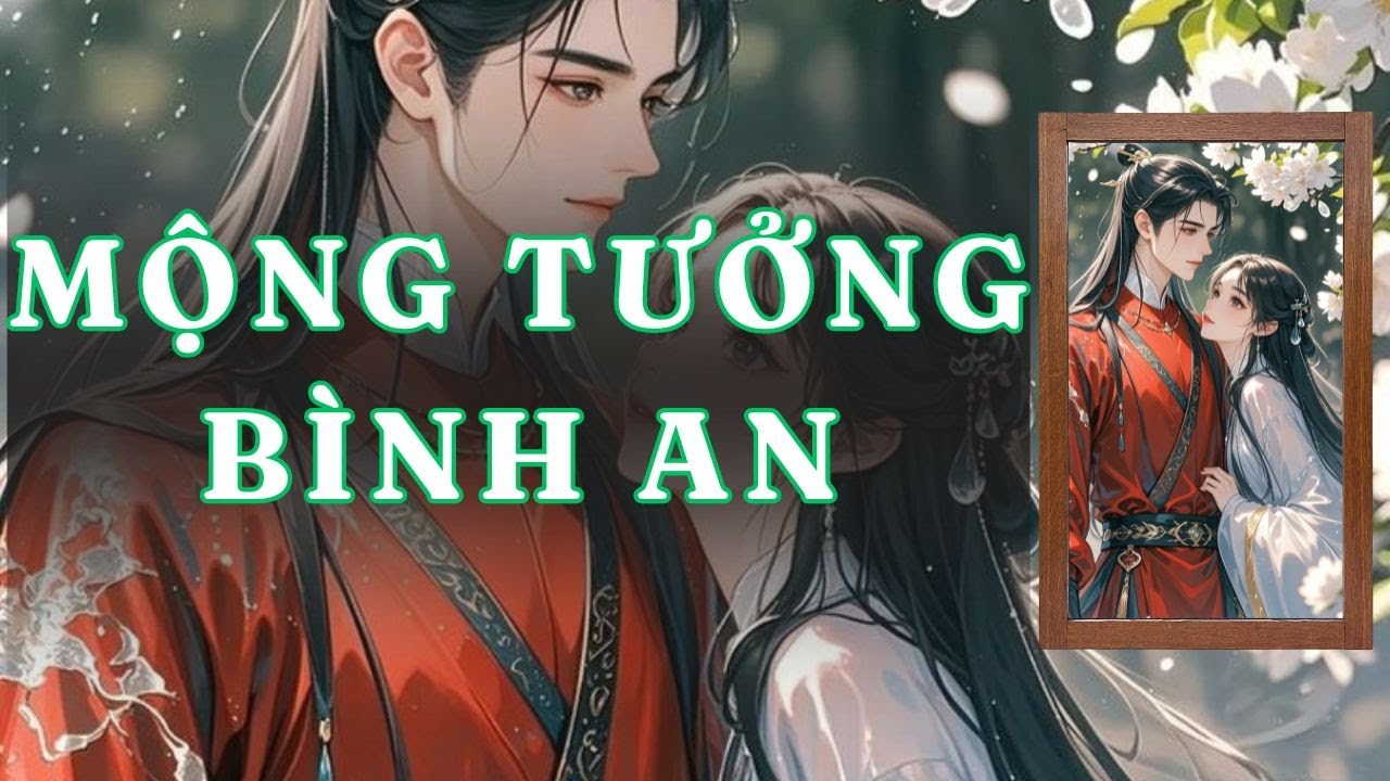 [ TRUYỆN AUDIO ] MỘNG TƯỞNG BÌNH AN - FULL | GIANG TUỆ MẪN AUDIO CHỮA LÀNH | REVIEW |