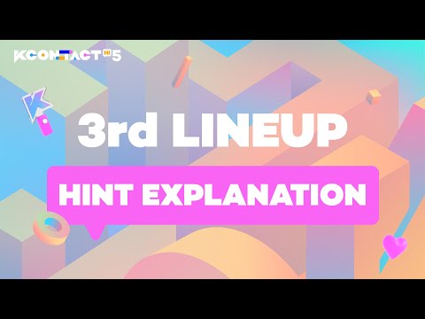 [KCON:TACT HI 5] 3차 라인업 힌트 설명 영상 | 3rd LINEUP HINT explanation