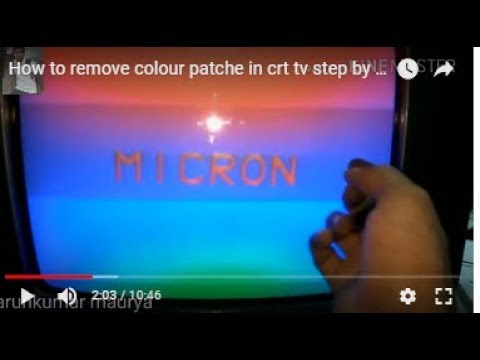 How to remove colour patche in crt tv step by step description