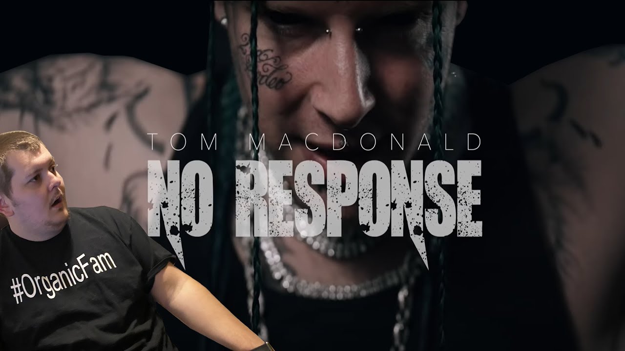 {REACTION TO}Tom MacDonald - "No Response" (Official Music Video) #OrganicFamily #IGNITE