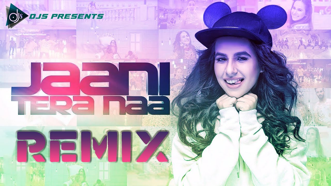 Jaani Tera Naa (Remix) DJs YouTube