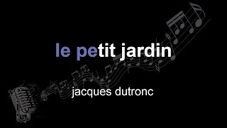 jacques dutronc | le petit jardin | lyrics | paroles | letra |