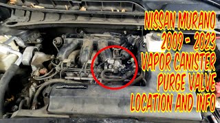 Nissan Murano Vapor Canister Purge Valve Location On 2009-2023 Symptoms & Codes Explained