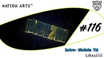 INTRO #116 || Nielzin TM ( 600 inscritos Sorteio Bora? )❤ By - NationArts ™