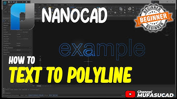 NanoCAD How To Text To Polyline