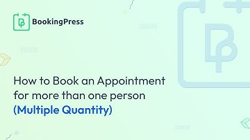 How to Book an Appointment for more than one person (Multiple Quantity) in BookingPress?