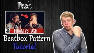 PASH -Pattern Tutorial | Pash vs Hiram | Beatbox Like The Stars #3