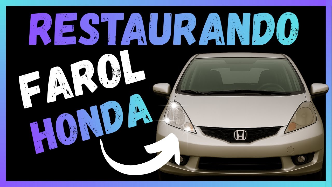 RESTAURAÇÃO DE FAROL AUTOMOTIVO