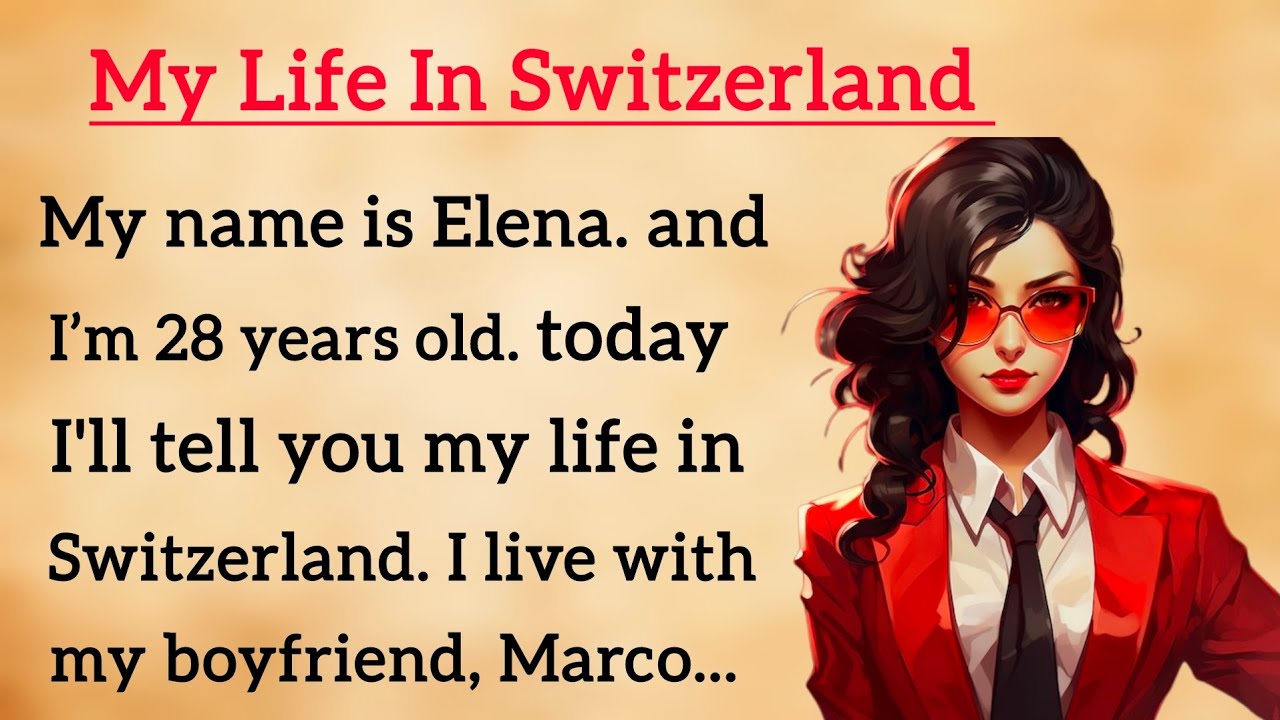 Outline Video My Life in Switzerland | Learn English Through Story 🔥 | Graded Reader Level 1 | Listen And Repeat