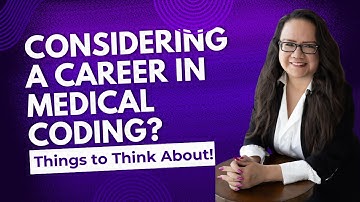 THINGS TO CONSIDER BEFORE CHOOSING A MEDICAL CODING CAREER