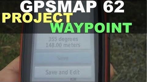 Garmin GPSMAP 62 64 64X - How to Project A Waypoint