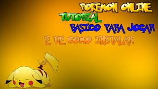 pokemon online - como instalar e tutorial basíco para jogar ( OT pokemon )