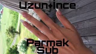 Uzuni̇nce Parmak Sub Çok Güçlü
