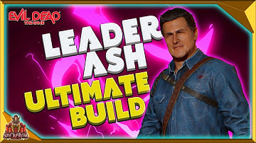 Evil Dead The Game Ash VS Evil Dead Ultimate Leader Build - Best For Damage & Team Buffs