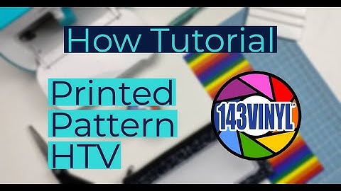 How Tutorial - Printed Pattern HTV