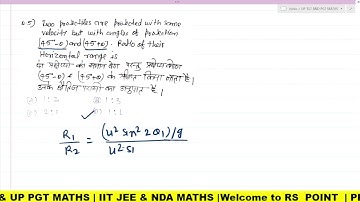 two projectiles are projected with same velocity but with angle of projection 45-θ  & 45+θ ratioof R