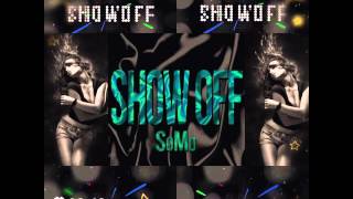 SoMo - Show Off [Acoustic Version] ((OFFICIAL EDIT))