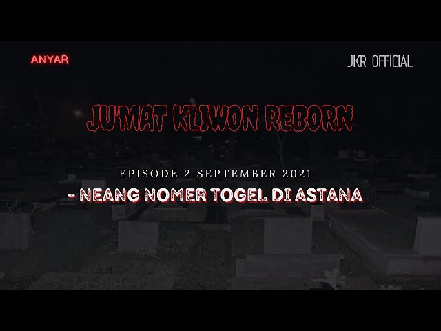 CARITA ANYAR !!! Jumat Kliwon Reborn Radio Cosmo Episode NEANG NOMER TOGEL DI ASTANA class=