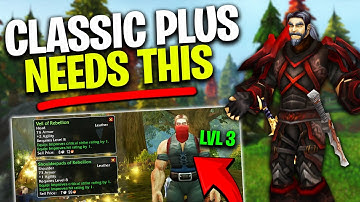 Blizzard Needs To Do THIS For Classic Plus To Be Good