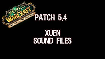 Patch 5.4 - Xuen Sound Files