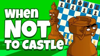 When Not To Castle In Chess | ChessKid
