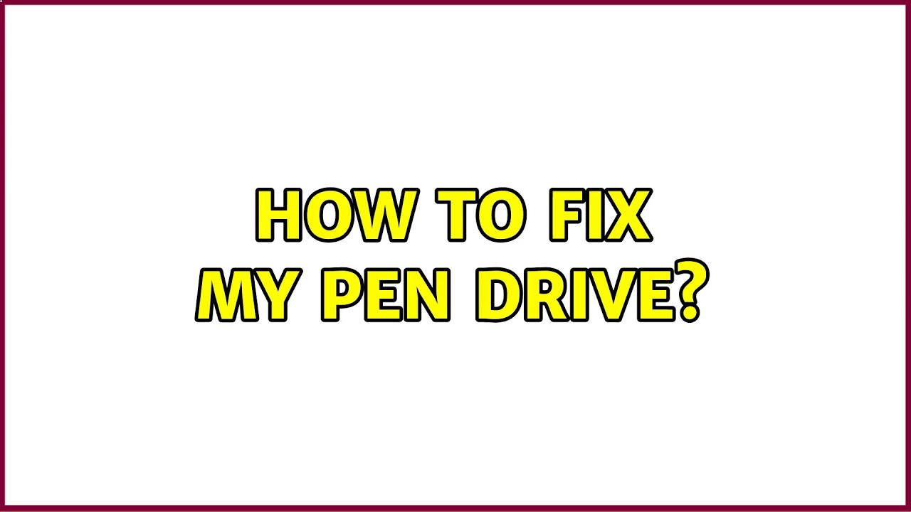 How to fix my pen drive? YouTube